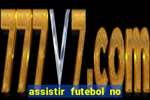 assistir futebol no premiere gratis